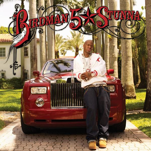 Birdman – 5 Star Stunna’