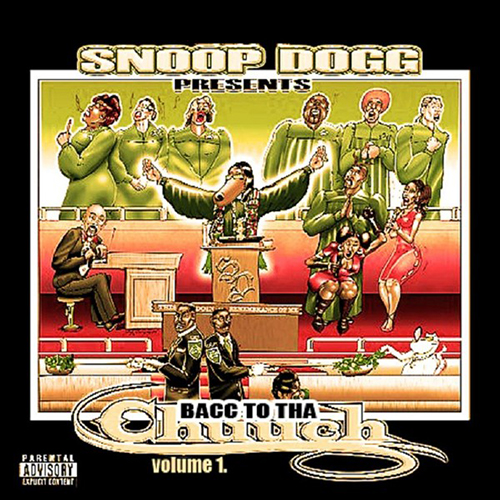 Snoop Dogg – Bacc 2 Tha Chuuch Vol. 1