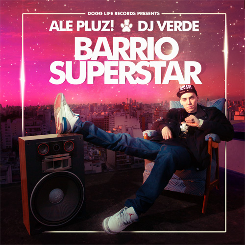 ALe! PLUZ & Dj Verde - Barrio Superstar